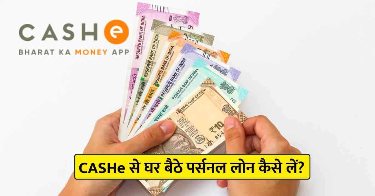 CASHe Personal Loan